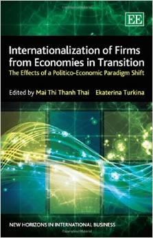 Internationalization of Firms from Economies in Transition "The Effects of a Politico-Economic Paradigm Shift"