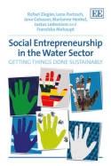 Social Entrepreneurship in the Water Sector "Getting Things Done Sustainably"