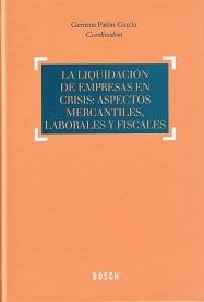 Liquidación de Empresas en Crisis "Aspectos Mercantiles, Laborales y Fiscales"