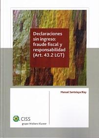 Declaraciones sin Ingreso: Fraude Fiscal y Responsabilidad (Art. 43.2 LGT)