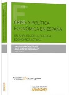 Crisis y Política Económica en España "Un Análisis de la Política Economica Actual"