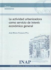 Actividad Urbanizadora como Servicio de Interés Económico General