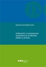 Ordenación y Transparencia Económica en el Derecho Público y Privado