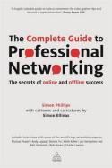 The Complete Guide to Professional Networking "The Secrets of Online and Offline Success"
