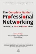 The Complete Guide to Professional Networking "The Secrets of Online and Offline Success"