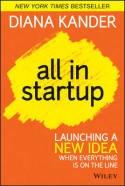 All in Startup "Launching a New Idea When Everything is on the Line"