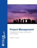 Project Management "Integrating Strategy, Operations and Change"