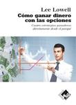 Cómo ganar dinero con las opciones "Cuatro estrategias ganadoras directamente desde el parqué"