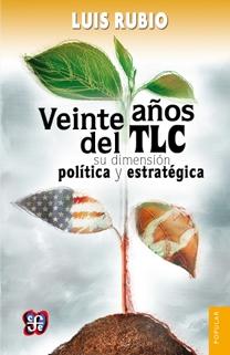 Veinte años del TLC su dimensión política y estratégica