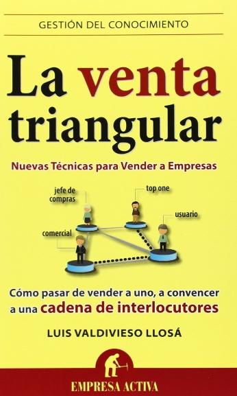 La venta triangular "Nuevas técnicas para vender a empresas"