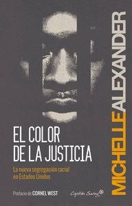 El color de la justicia "La nueva segregación racial en Estados Unidos"