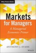 Markets for Managers "A Managerial Economics Primer"