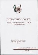 David contra Goliat "Guerra y asimetría en la Edad Contemporánea"