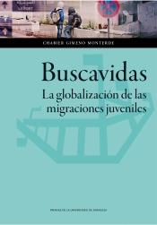 Buscavidas "La globalización de las migraciones juveniles"