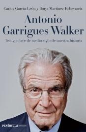Antonio Garrigues Walker "Testigo clave de medio siglo de nuestra historia"