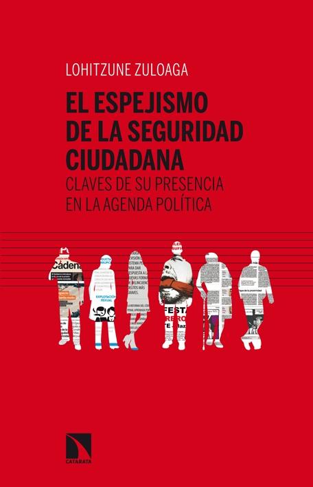El espejismo de la seguridad "Claves de su presencia en la agenda política"
