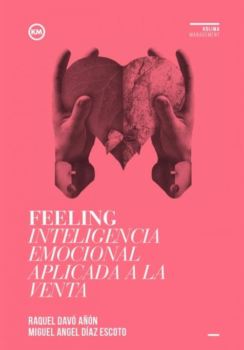 Feeling "Inteligencia emocional aplicada a la venta"