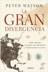 La gran divergencia "Cómo y porqué llegaron a ser diferentes el viejo mundo y el nuevo"