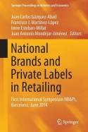 National Brands and Private Labels in Retailing "First International Symposium NB&PL, Barcelona, June 2014"