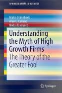 Understanding the Myth of High Growth Firms "The Theory of the Greater Fool"