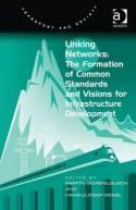 Linking Networks "The Formation of Common Standards and Visions for Infrastructure Development"