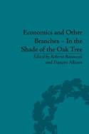 Economics and Other Branches - In the Shade of the Oak Tree "Essays in Honour of Pascal Bridel"