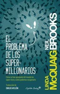 El problemas de los supermillonarios "Cómo se han apropiado del mundo los super-ricos y cómo podemos recuperarlo"