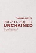 Private Equity Unchained "Strategy Insights for the Institutional Investor"