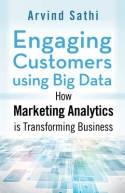 Engaging Costumers using Big Data "How Marketing Analytics are transforming Business"