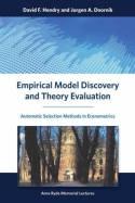 Empirical Model Discovery and Theory Evaluation "Automatic Selection Methods in Econometrics"