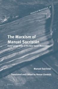 The Marxism of Manuel Sacristán "From Communism to the New Social Movements"