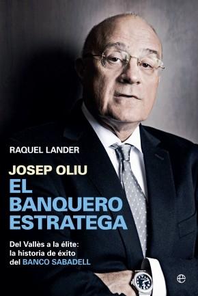 Josep Pou. El banquero estratega "De Vallés a la élite: la historia de éxito del Banco Sabadell"