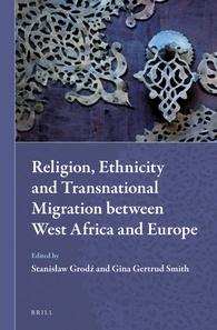 Religion, Ethnicity and Transnational Migration between West Africa and Europe