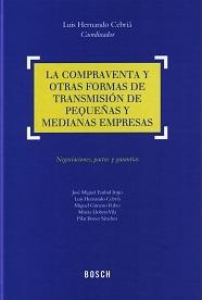 Compraventa y otras formas de Transmisión de Pequeñas y Medianas Empresas. "Negociaciones, Pactos y Garantias"