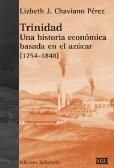 Trinidad, una historia económica basada en el azucar