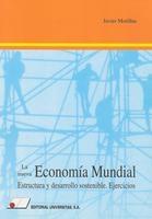 La nueva economia mundial. Estructura y desarrollo sostenible. Ejercicios.