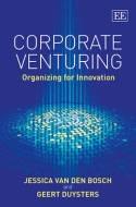 Corporate Venturing "Organizing for Innovation"