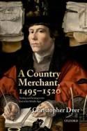 A Country Merchant, 1495-1520 "Trading and Farming at the End of the Middle Ages"