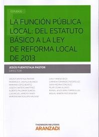 Función Pública Local: del Estatuto básico a la Ley de Reforma Local de 2013