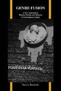 Genre Fusion "A New Approach to History, Fiction, and Memory in Contemporary Spain"