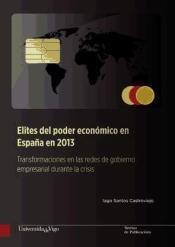 Élites del poder económico en España en 2013 "Transformaciones en las redes de gobierno empresarial durante la crisis"