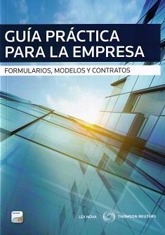 Guía Práctica para la Empresa Formularios, Modelos y Contratos