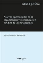 Nuevas orientaciones en la organización y estructuración jurídica de las fundaciones