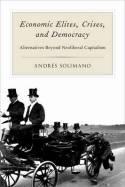 Economic Elites, Crises, and Democracy "Alternatives Beyond Neoliberal Capitalism"