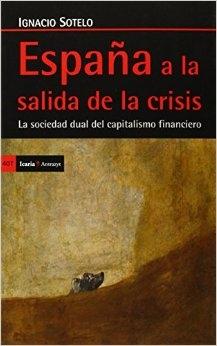 España en la salida de la crisis "La sociedad dual del capitalismo financiero"