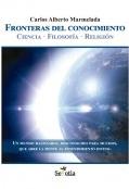 Fronteras del conocimiento "Ciencia Filosofía y Religión"