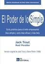 El poder de lo simple "Guía Práctica para el Éxito Empresarial. Sea Simple y Será Más Eficaz"