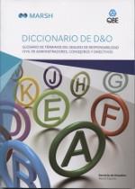 Diccionario de D & O "Glosario de términos del seguro de responsabilidad civil de administradores, consejeros y directivos"