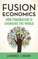 Fusion Economics "How Pragmatism is Changing the World"