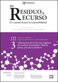 Valoración de la fracción orgánica de residuos municipales Vol.3 "Materia prima, proceso y producto"